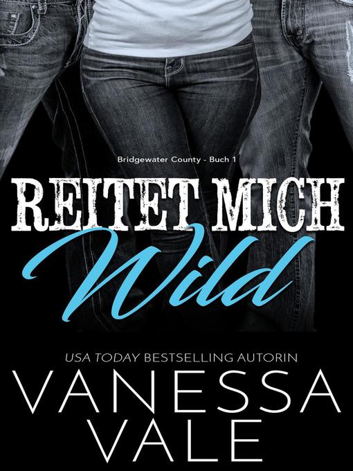 Title details for Reitet Mich Wild by Vanessa Vale - Available